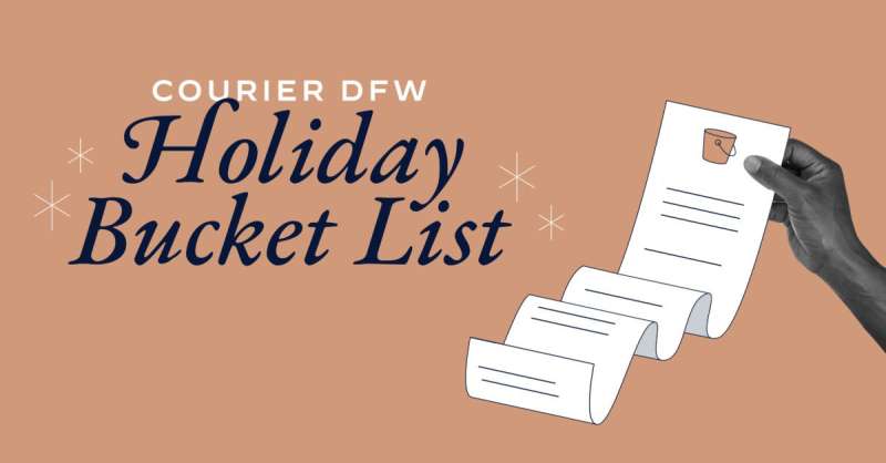 Graphic reading "Courier DFW Holiday Bucket List"