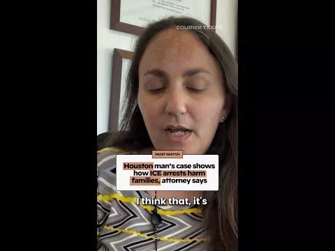 Houston man’s case shows how ICE arrests harm families, attorney says