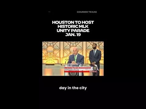 HOUSTON TO HOST HISTORIC MLK UNITY PARADE JAN. 19