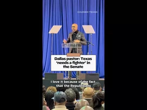 Dallas pastor: Texas ‘needs a fighter’ in the Senate