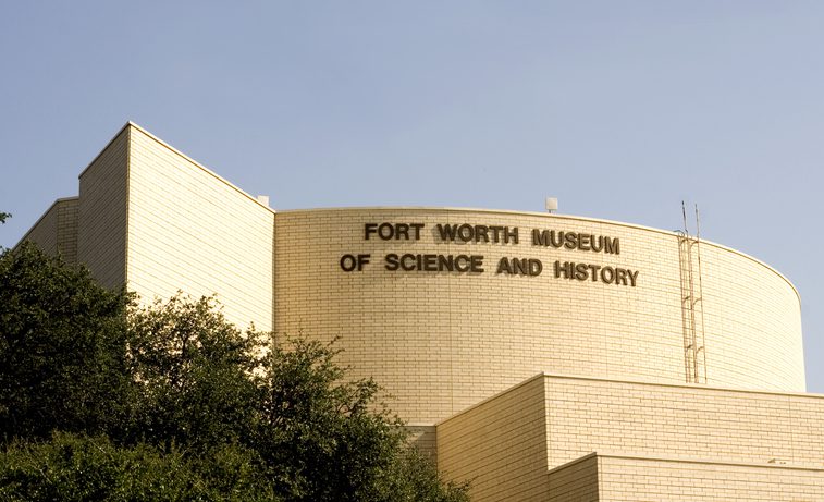 fort worth museum of science and history