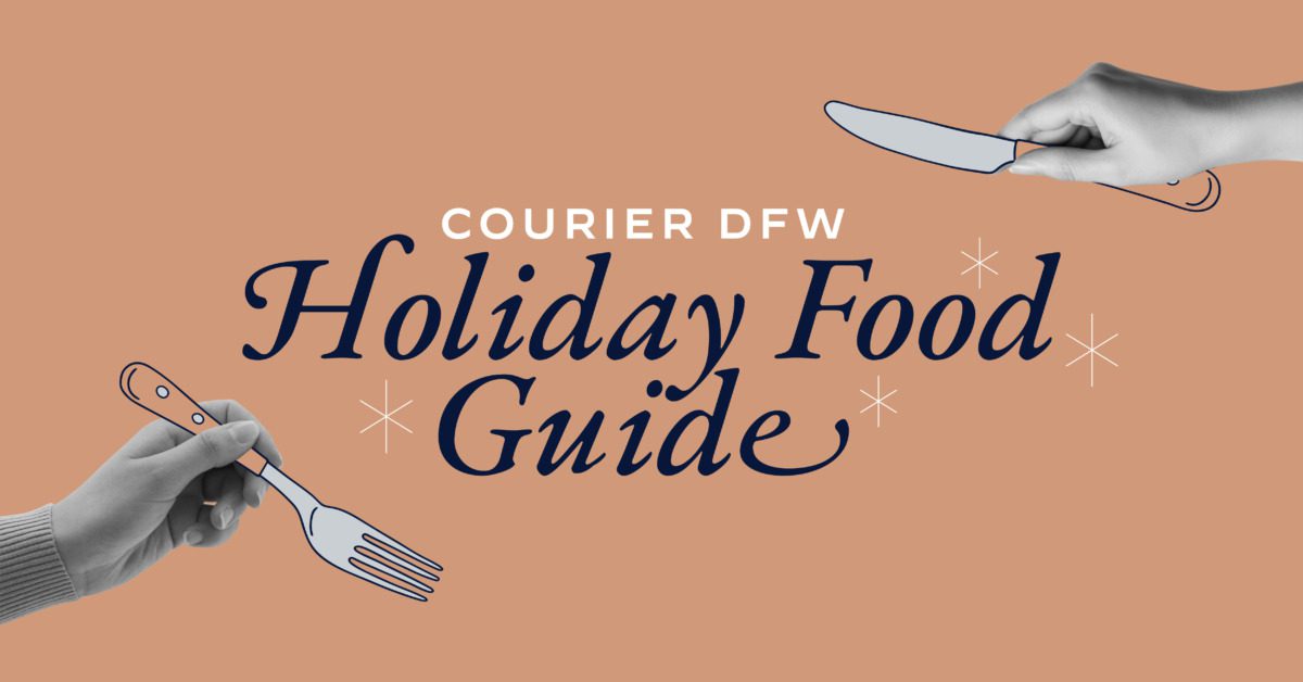 Graphic reading "Courier DFW Holiday Food Guide"