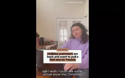 Holiday scammers are back and want to pull a fast one on Texans