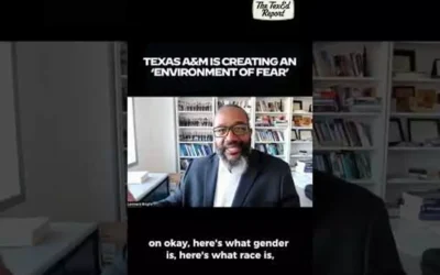Texas A&M is creating an ‘environment of fear’